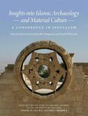 Insights into Islamic Archaeology and Material Culture Insights into Islamic Archaeology and Material Culture