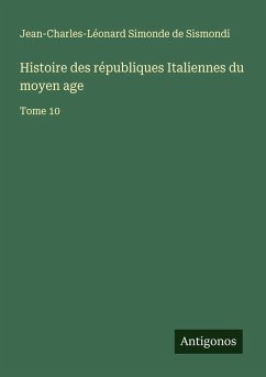 Cover Histoire des républiques Italiennes du moyen age