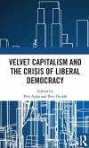 Velvet Capitalism and the Crisis of Liberal Democracy