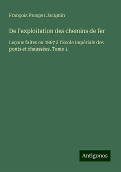 De l'exploitation des chemins de fer Cover De l'exploitation des chemins de fer