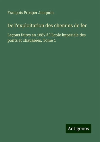 De l'exploitation des chemins de fer