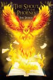The Shout of the Phoenix The Shout of the Phoenix