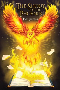The Shout of the Phoenix - Taveras, Joel