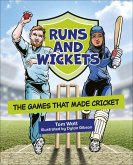 Reading Planet Cosmos - Runs and Wickets: The Games that Made Cricket: Jupiter/Blue Reading Planet Cosmos - Runs and Wickets: The Games that Made Cricket: Jupiter/Blue