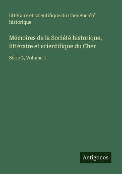 Cover Mémoires de la Société historique, littéraire et scientifique du Cher