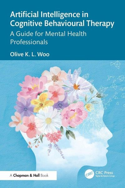 Artificial Intelligence in Cognitive Behavioural Therapy Artificial Intelligence in Cognitive Behavioural Therapy
