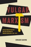 Vulgar Marxism Vulgar Marxism