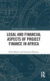 Legal and Financial Aspects of Project Finance in Africa Legal and Financial Aspects of Project Finance in Africa