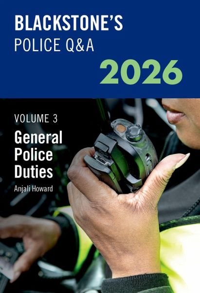 Blackstone's Police Q&A Volume 3: General Police Duties 2026 Blackstone's Police Q&A Volume 3: General Police Duties 2026