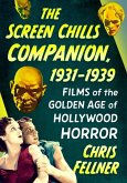 The Screen Chills Companion, 1931-1939 The Screen Chills Companion, 1931-1939