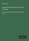 Recherches historiques sur la ville d'Orléans Recherches historiques sur la ville d'Orléans