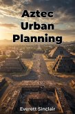 Aztec Urban Planning (eBook, ePUB) Aztec Urban Planning (eBook, ePUB)