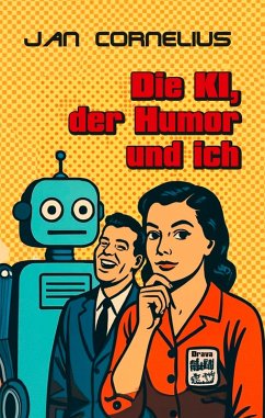 Cover Die KI, der Humor und ich