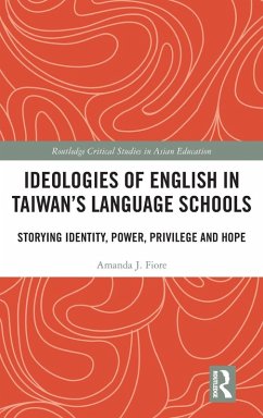 Ideologies of English in Taiwan's Language Schools - Fiore, Amanda J.