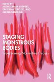 Staging Monstrous Bodies Staging Monstrous Bodies