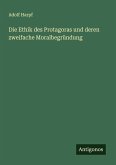 Die Ethik des Protagoras und deren zweifache Moralbegründung