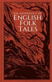 The Anthology of English Folk Tales The Anthology of English Folk Tales