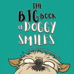 The Big Book of Doggy Smiles The Big Book of Doggy Smiles