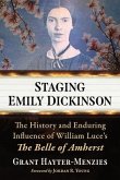 Staging Emily Dickinson Staging Emily Dickinson