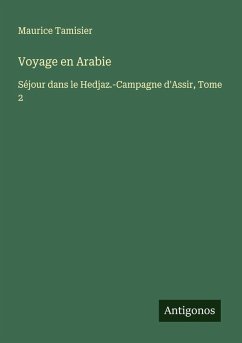 Voyage en Arabie - Tamisier, Maurice