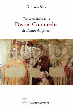 Conversazioni sulla Divina Commedia di Dante Alighieri (eBook, ePUB) - Stea, Gaetano