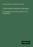 L'intervention française au Mexique L'intervention française au Mexique