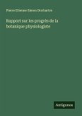 Rapport sur les progrès de la botanique physiologiste