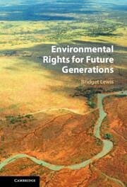 Environmental Rights for Future Generations - Lewis, Bridget