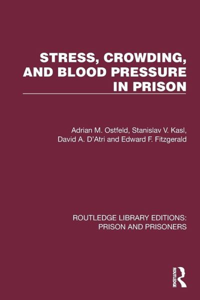 Stress, Crowding, and Blood Pressure in Prison Stress, Crowding, and Blood Pressure in Prison