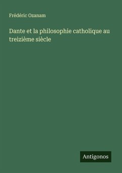Cover Dante et la philosophie catholique au treizième siècle