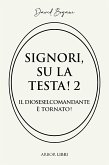 Signori su la testa! 2 (eBook, ePUB)