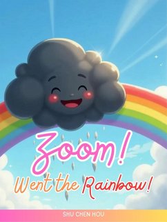 Cover Zoom! Went the Rainbow! (eBook, ePUB)
