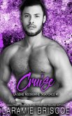 Cruise (La série Moonshine Taskforce, #6) (eBook, ePUB) Cruise (La série Moonshine Taskforce, #6) (eBook, ePUB)