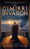 The Gimirri Invasion (The Midas Legacy, #2) (eBook, ePUB) The Gimirri Invasion (The Midas Legacy, #2) (eBook, ePUB)