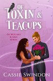 Of Toxin & Teacups (Of Witches & Men) (eBook, ePUB) Of Toxin & Teacups (Of Witches & Men) (eBook, ePUB)