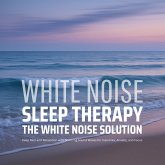 The White Noise Solution - White Noise Sleep Therapy (MP3-Download)