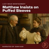 Matthew Insists on Puffed Sleeves (MP3-Download) Matthew Insists on Puffed Sleeves (MP3-Download)