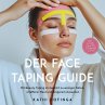 Der Face Taping Guide: Mit Beauty... - Bild 1