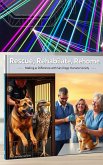 Rescue, Rehabilitate, Rehome: Making a Difference with San Diego Humane Society. (eBook, ePUB) Rescue, Rehabilitate, Rehome: Making a Difference with San Diego Humane Society. (eBook, ePUB)