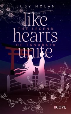 Cover Like Hearts Unite (The Legend of Tanabata 1) (eBook, ePUB)