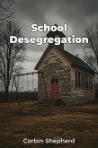 School Desegregation (eBook, ePUB) School Desegregation (eBook, ePUB)