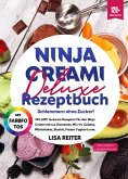Ninja Creami Deluxe Rezeptbuch - Schlemmern ohne Zucker! (eBook, ePUB) Ninja Creami Deluxe Rezeptbuch - Schlemmern ohne Zucker! (eBook, ePUB)
