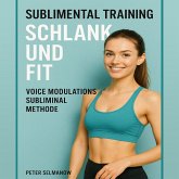 Sublimental Training - Schlank und Fit (MP3-Download) Sublimental Training - Schlank und Fit (MP3-Download)