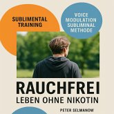 Sublimental Training - Rauchfrei - Leben ohne Nikotin (MP3-Download) Sublimental Training - Rauchfrei - Leben ohne Nikotin (MP3-Download)