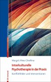 Interkulturelle Psychotherapie in der Praxis (eBook, PDF) Interkulturelle Psychotherapie in der Praxis (eBook, PDF)