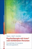 Psychotherapie mit trans* und nichtbinären Personen (eBook, PDF) Psychotherapie mit trans* und nichtbinären Personen (eBook, PDF)