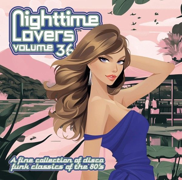 Nighttime Lovers Vol. 36 - A Fine Collection Of Di