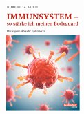 Immunsystem - so stärke ich meinen Bodyguard (eBook, PDF) Immunsystem - so stärke ich meinen Bodyguard (eBook, PDF)