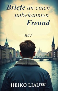 Cover Briefe an einen unbekannten Freund - Teil 3 (eBook, ePUB)