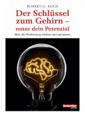 Der Schlüssel zum Gehirn - nutze dein Potenzial (eBook, PDF) Der Schlüssel zum Gehirn - nutze dein Potenzial (eBook, PDF)